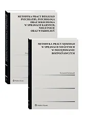 PAKIET: Metodyka pracy sędziego w sprawach nieletnich w postępowaniu rozpoznawczym + Metodyka pracy biegłego psychiatry, psychologa oraz seksuologa, w sprawach karnych, nieletnich oraz wykroczeń